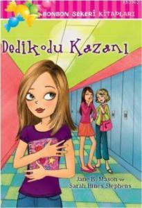 Bonbon Şekeri 17 - Dedikodu Kazanı