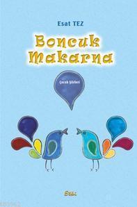 Boncuk Makarna; Çocuk Şiirleri