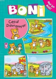 Boni Cesur Davranıyor; +4 Yaş