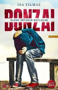 Bonzai; Ölüme Götüren Mutluluk
