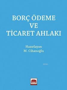 Borç Ödeme ve Ticaret Ahlakı (Cep Boy)