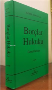 Borçlar Hukuku : Genel Bölüm