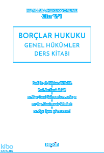 Borçlar Hukuku Genel Hükümler Ders Kitabı;Marmara Hukuk Yorumu Cilt: V/1