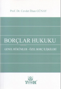 Borçlar Hukuku Genel Hükümler - Özel Borç İlişkileri