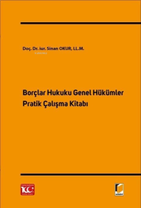 Borçlar Hukuku Genel Hükümler Pratik Çalışma Kitabı