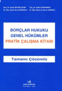 Borçlar Hukuku Genel Hükümler Pratik Çalışmalar Kitabı