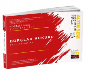 Borçlar Hukuku Özel Hükümler Hocasından Ders Notları 2022