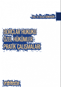 Borçlar Hukuku Özel Hükümler Pratik Çalışmaları