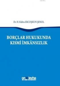 Borçlar Hukukunda Kısmi İmkansızlık