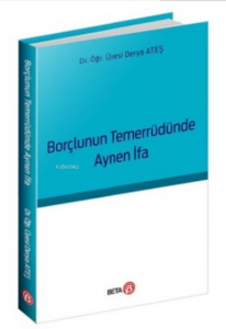 Borçlunun Temerrüdünde Aynen İfa