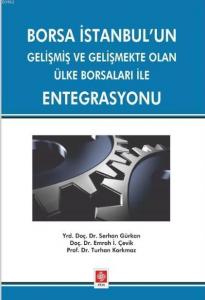 Borsa İstanbul'un Gelişmiş ve Gelişmekte Olan Ülke Borsaları İle Entegrasyonu