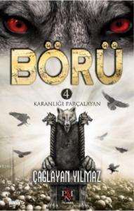 Börü 4; Karanlığı Parçalayan