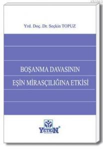 Boşanma Davasının Eşin Mirasçılığına Etkisi