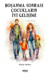 Boşanma Sonrası Çocukların İyi Gelişimi
