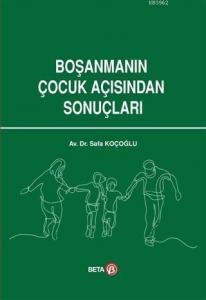 Boşanmanın Çocuk Açısından Sonuçları