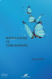 Bosna Savaşı Ve Türk Romanı