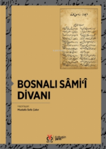 Bosnalı Sâmi‘î Divanı