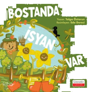Bostanda İsyan Var