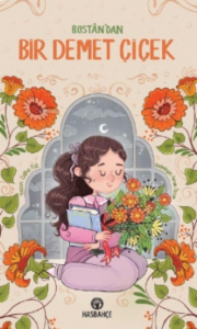 Bostân'dan Bir Demet Çiçek