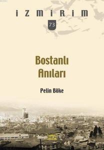 Bostanlı Anıları; İzmirim 73