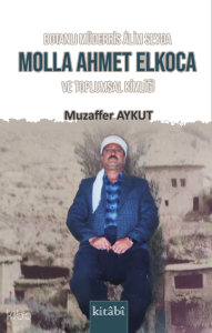 Botanlı Müderris Alim Seyda Molla Ahmet Elkoca ve Toplumsal Kimliği