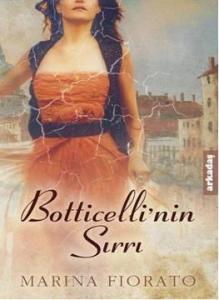 Botticellinin Sırrı; Floransanın çehresi altına, kokusuysa kükürte benzer