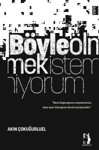 Böyle Ölmek İstemiyorum
