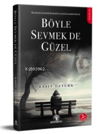 Böyle Sevmek De Güzel