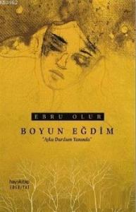 Boyun Eğdim