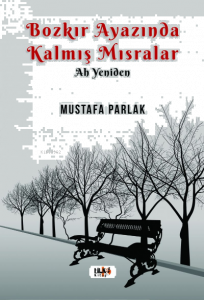 Bozkır Ayazında Kalmış Mısralar