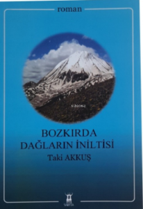 Bozkırda Dağların İniltisi