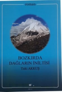 Bozkırda Dağların İniltisi