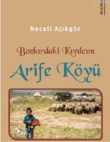 Bozkırdaki Kıvılcım Arife Köyü