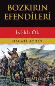 Bozkırın Efendileri; Islıklı Ok