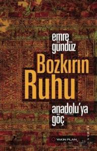 Bozkırın Ruhu; Anadolu'ya Göç