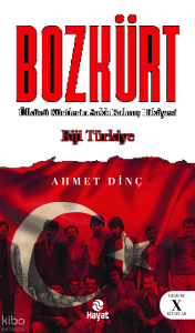 Bozkürt;Ülkücü Kürtlerin Saklı Kalmış Hikâyesi