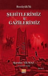 Bozüyük'lü Şehitlerimiz - Gazilerimiz