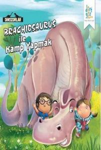 Brachiosaurus ile "Kamp Yapmak"; Dinozorlar Serisi