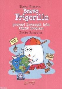 Bravo Frigorillo; Başucu Kitaplarım