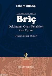 Briç; Deklaranın Oyun Teknikleri - Kart Oyunu - Deklaran Nasıl Oynar