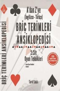 Briç Terimleri Ansiklopedisi A'dan Z' ye İngilizce Türkçe 2.Cilt Oyun Teknikleri
