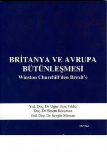 Britanya ve Avrupa Bütünleşmesi Winston Churchill'den Brexit'e