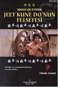 Bruce Lee System| Jeet Kune Do'nun Felsefesi