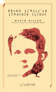 Bruno Schulz’un Zihninin İçinde