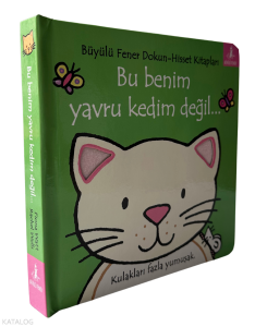 Bu Benim Yavru Kedim Değil…;Kulakları Fazla Yumuşak