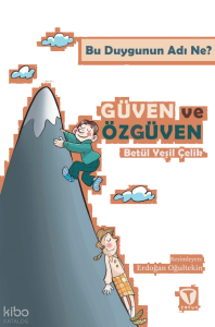 Bu Duygunun Adı Ne? - Güven ve Özgüven