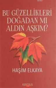 Bu Güzellikleri Doğadan Mı Aldın Aşkım?