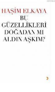 Bu Güzellikleri Doğadan Mı Aldın Aşkım?