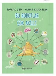 Bu Robotlar Çok Akıllı