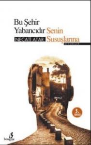 Bu Şehir Yabancıdır Susuşlarına